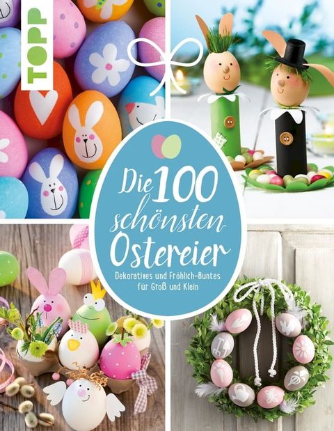 Die 100 schönsten Ostereier(Kobo/電子書)