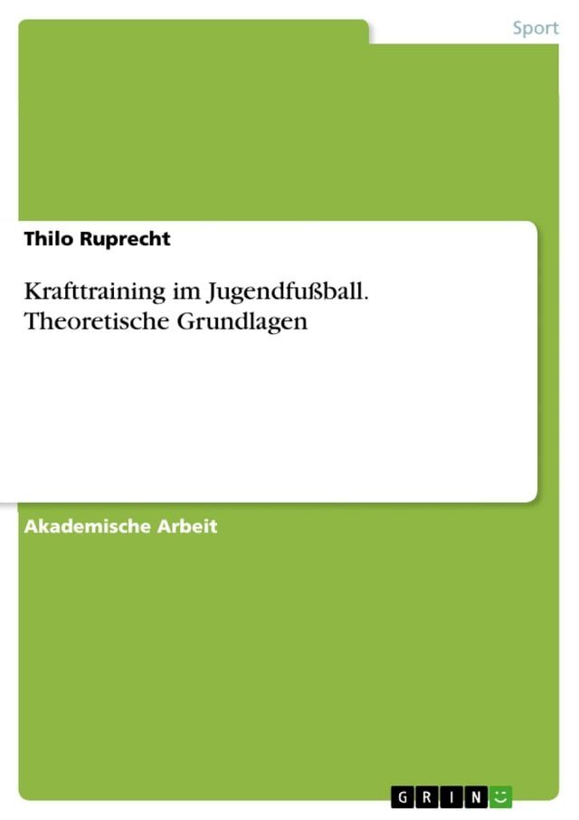  Krafttraining im Jugendfußball. Theoretische Grundlagen(Kobo/電子書)