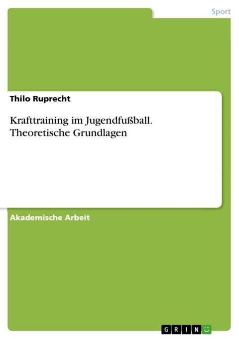 Krafttraining im Jugendfußball. Theoretische Grundlagen(Kobo/電子書)