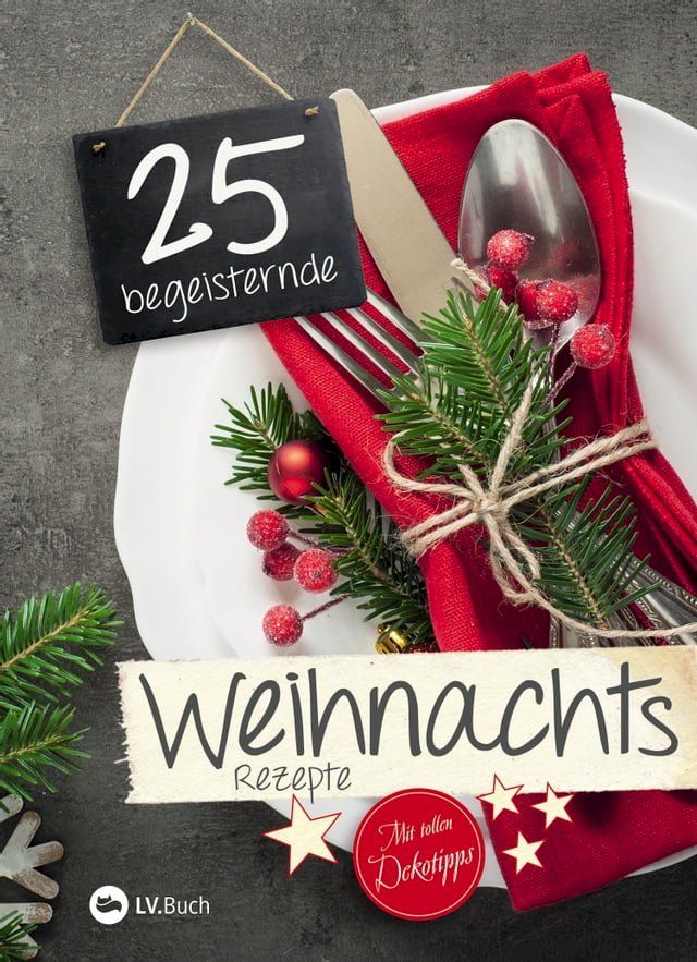  25 begeisternde Weihnachtsrezepte(Kobo/電子書)