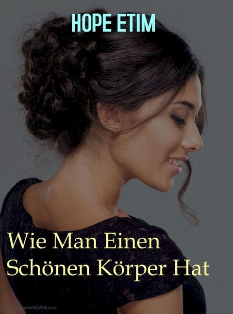 Wie Man Einen Schönen Körper Hat(Kobo/電子書)