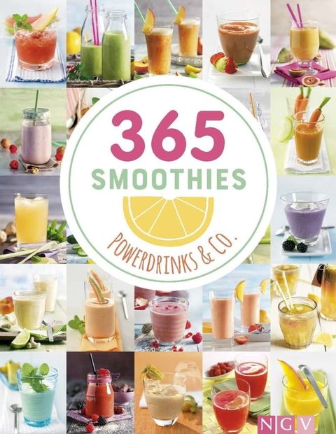 365 Smoothies, Powerdrinks & Co.(Kobo/電子書)