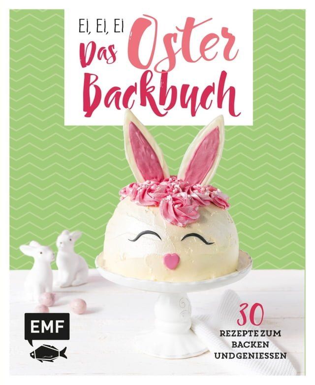  Ei, ei, ei - Das Oster-Backbuch(Kobo/電子書)