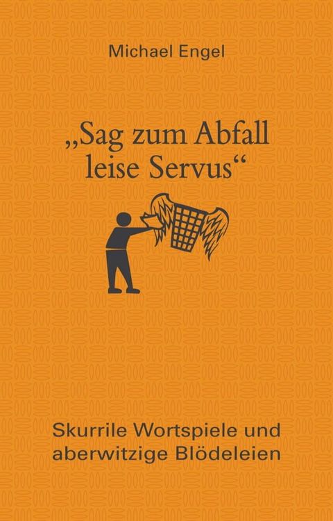 "Sag zum Abfall leise Servus"(Kobo/電子書)