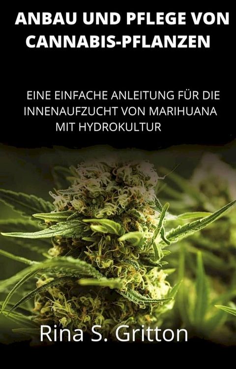 Anbau und Pflege von Cannabis-Pflanzen(Kobo/電子書)