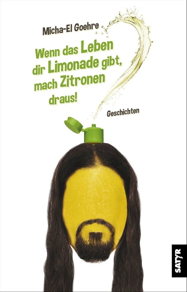  Wenn das Leben dir Limonade gibt, mach Zitronen draus!(Kobo/電子書)