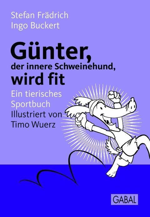 G&uuml;nter, der innere Schweinehund, wird fit(Kobo/電子書)