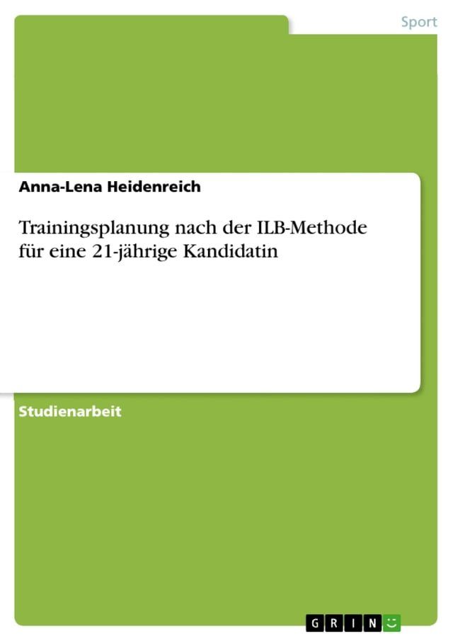  Trainingsplanung nach der ILB-Methode für eine 21-jährige Kandidatin(Kobo/電子書)