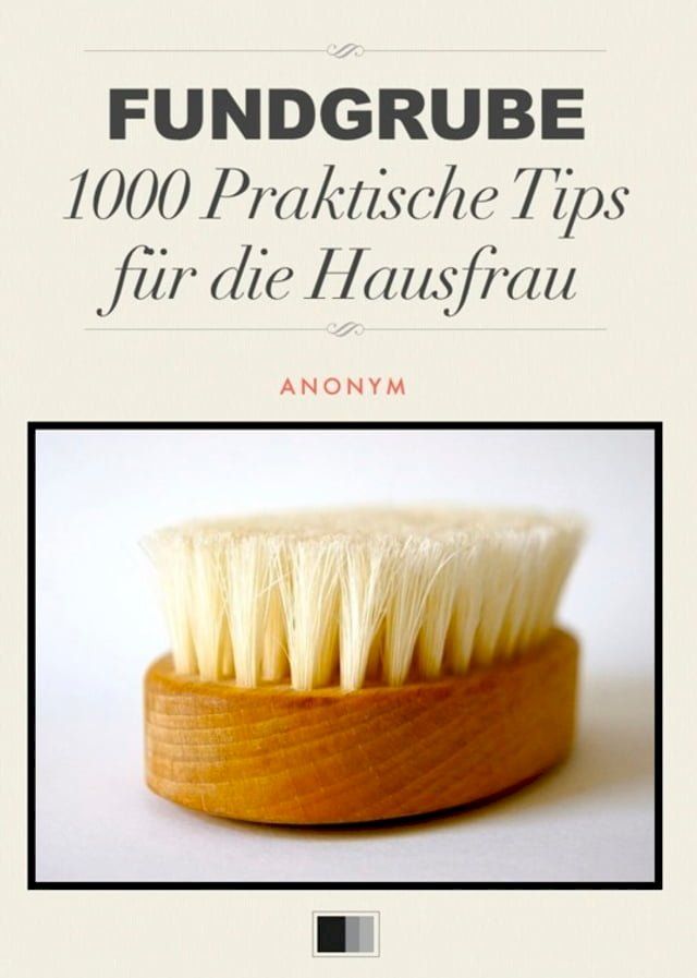  Fundgrube 1000 Praktische Tips für die Hausfrau(Kobo/電子書)