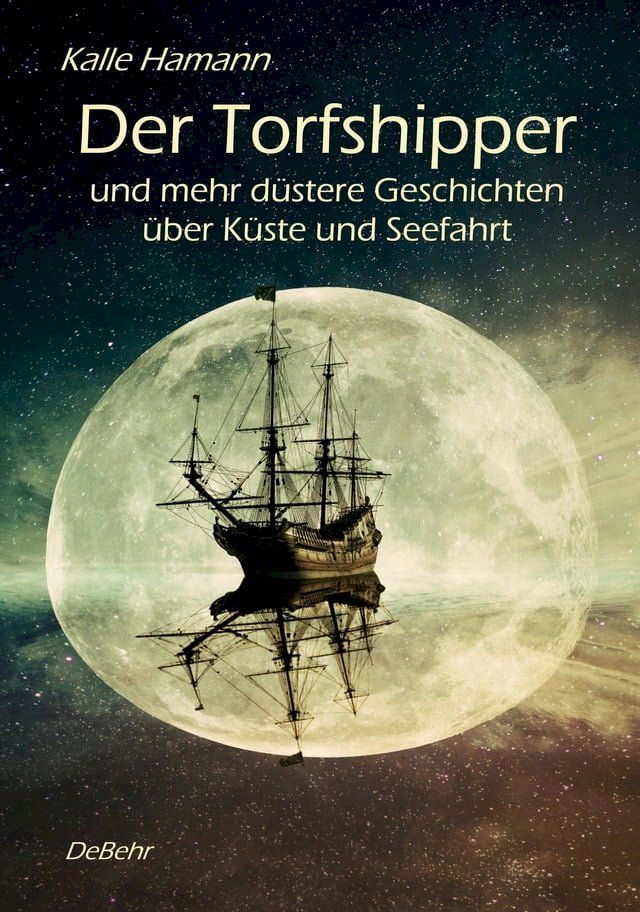  Der Torfshipper und mehr düstere Geschichten über Küste und Seefahrt(Kobo/電子書)