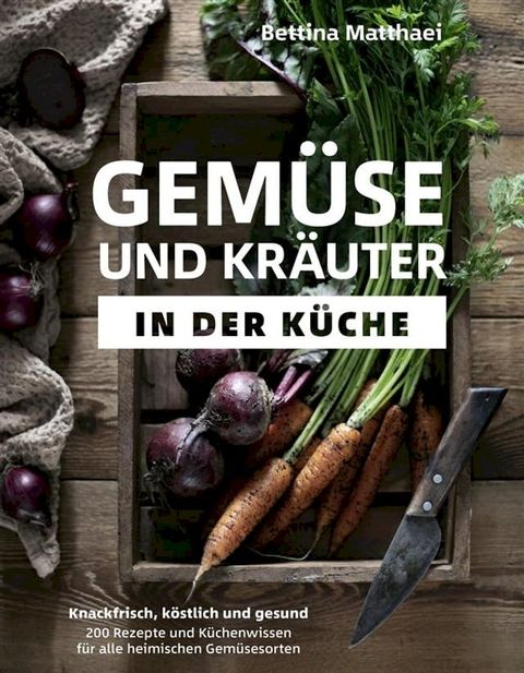 Gem&uuml;se und Kr&auml;uter in der K&uuml;che(Kobo/電子書)