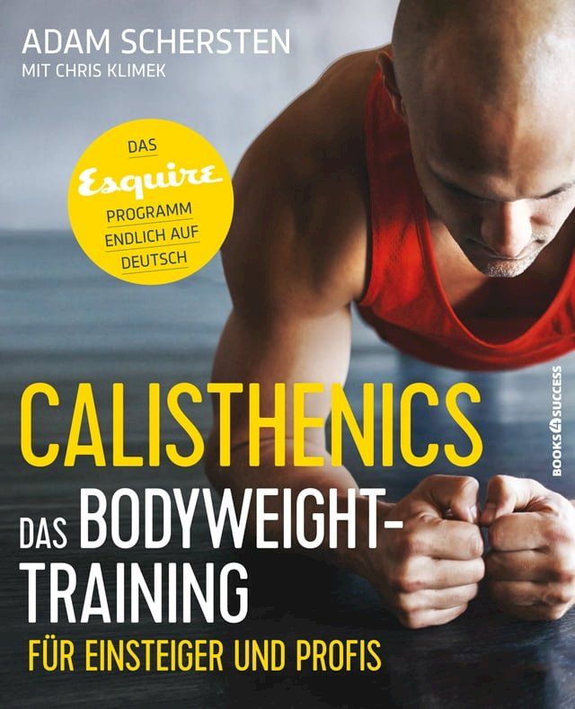  Calisthenics – Das Bodyweight-Training f&uuml;r Einsteiger und Profis(Kobo/電子書)