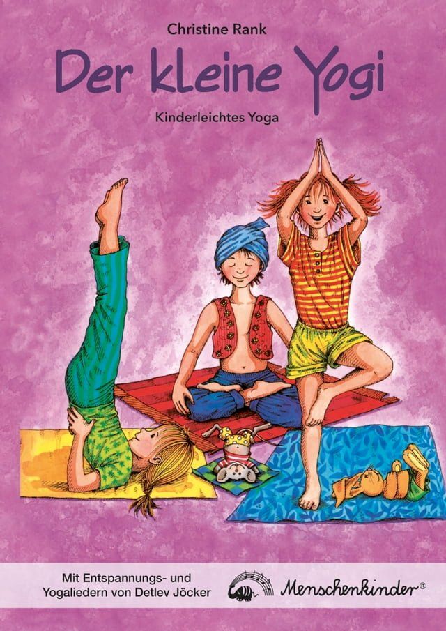  Der kleine Yogi: Kinderleichtes Yoga (ab 3 Jahren):(Kobo/電子書)