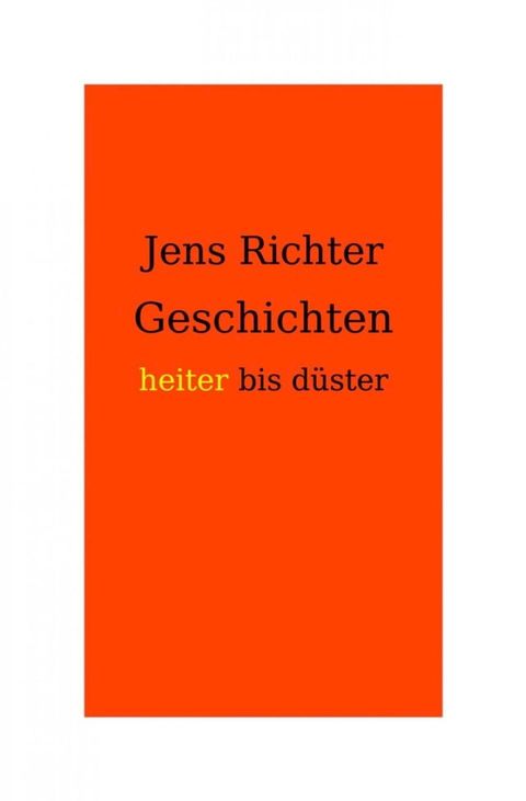 Geschichten heiter bis d&uuml;ster(Kobo/電子書)