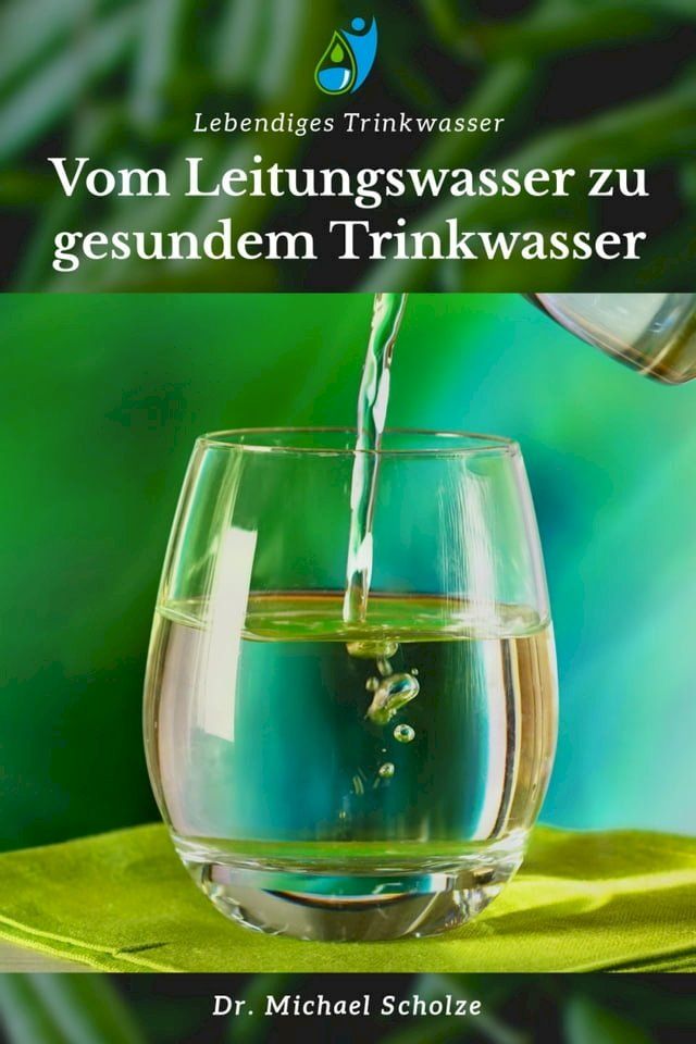  Vom Leitungswasser zu gesundem Trinkwasser(Kobo/電子書)