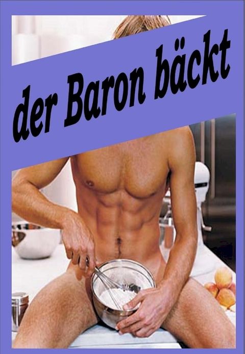 der Baron b&auml;ckt(Kobo/電子書)