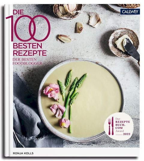 Die 100 besten Rezepte der besten Foodblogger 2022(Kobo/電子書)