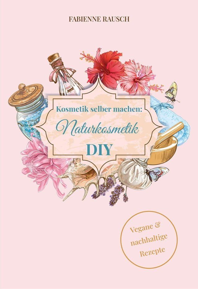  Kosmetik selber machen - Naturkosmetik DIY(Kobo/電子書)