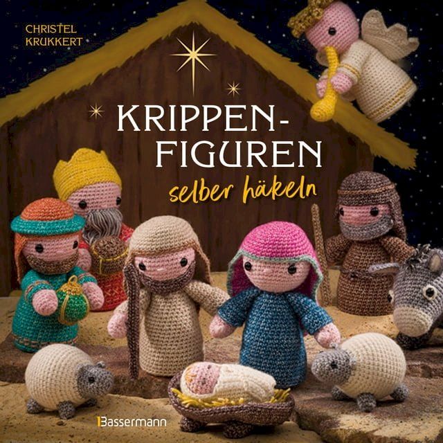  Krippenfiguren selber häkeln(Kobo/電子書)