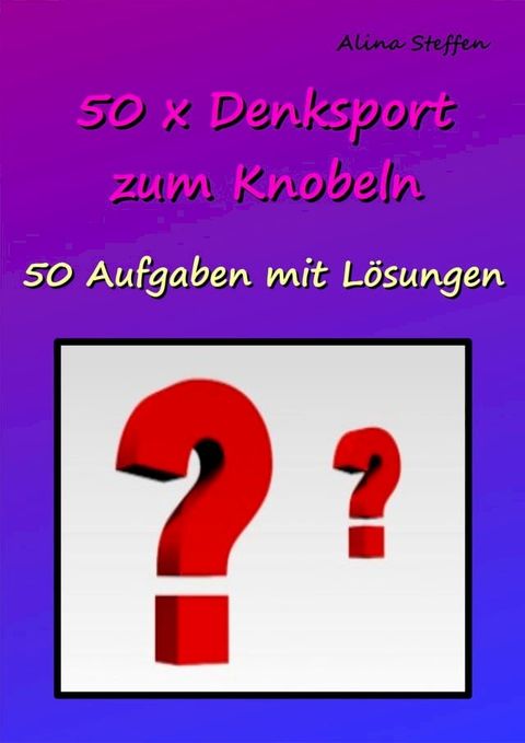 50 x Denksport zum Knobeln(Kobo/電子書)