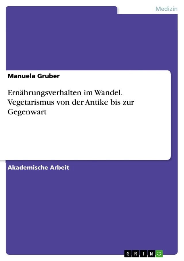  Ernährungsverhalten im Wandel. Vegetarismus von der Antike bis zur Gegenwart(Kobo/電子書)