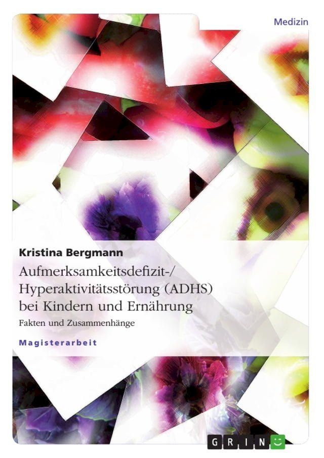  Aufmerksamkeitsdefizit-/Hyperaktivitätsstörung (ADHS) bei Kindern und Ernährung(Kobo/電子書)