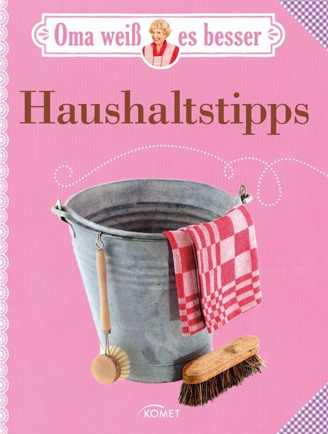 Oma weiß es besser: Haushaltstipps(Kobo/電子書)