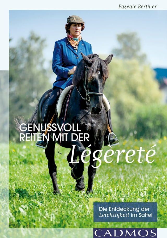  Genussvoll Reiten mit der L&eacute;g&egrave;ret&eacute;(Kobo/電子書)