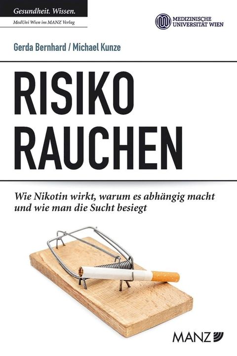 Risiko Rauchen. Wie Nikotin wirkt, warum es abhängig macht und wie man damit aufhört(Kobo/電子書)