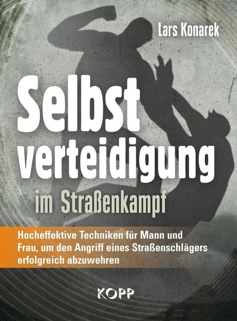 Selbstverteidigung im Stra&szlig;enkampf(Kobo/電子書)