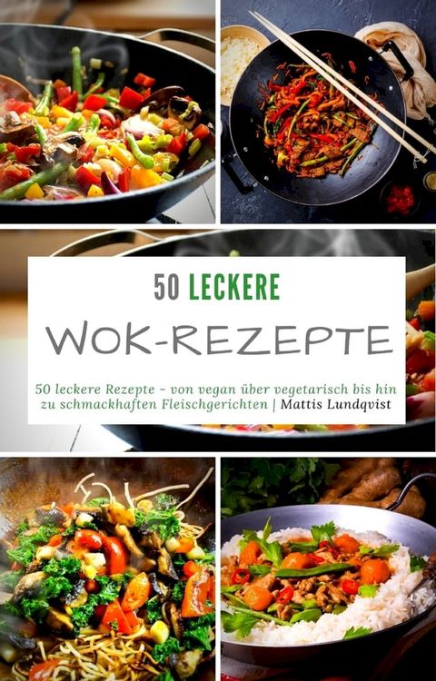 50 leckere Wok-Rezepte(Kobo/電子書)