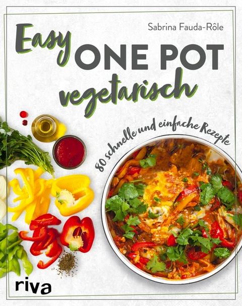 Easy One Pot vegetarisch(Kobo/電子書)