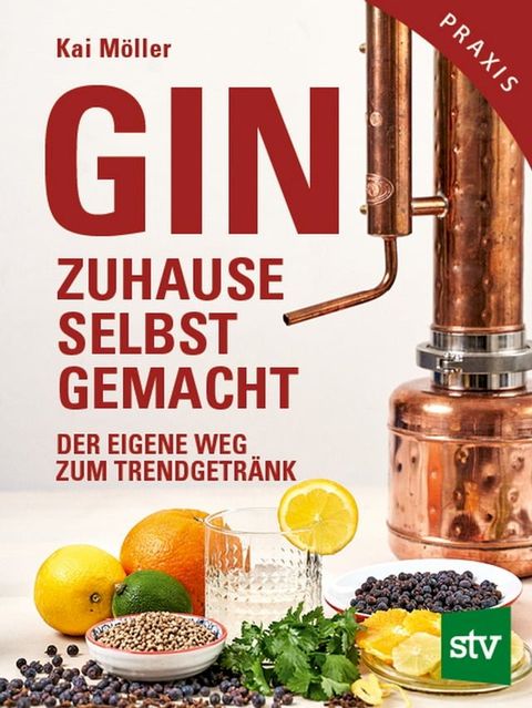 Gin zuhause selbst gemacht(Kobo/電子書)