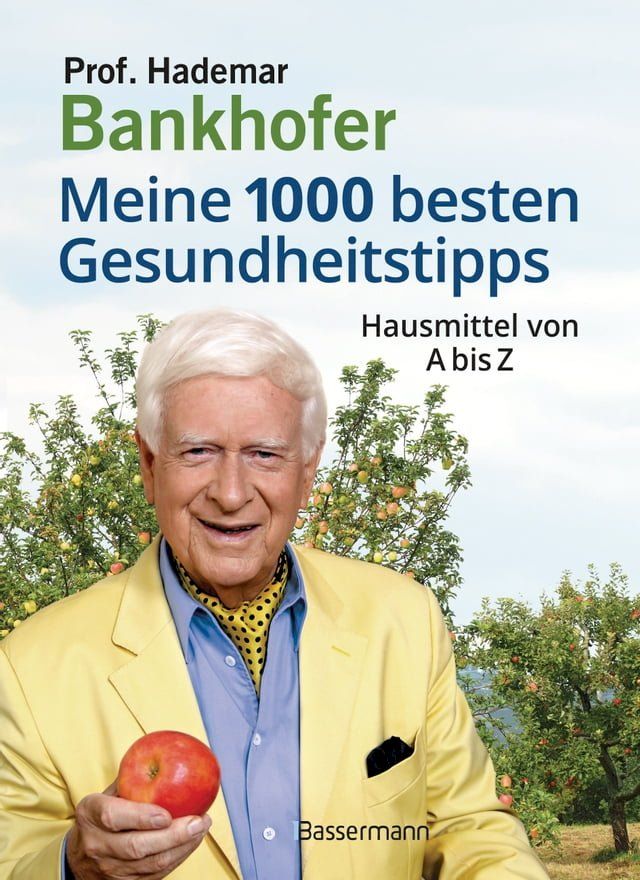  Meine 1000 besten Gesundheitstipps. Hausmittel von A bis Z(Kobo/電子書)