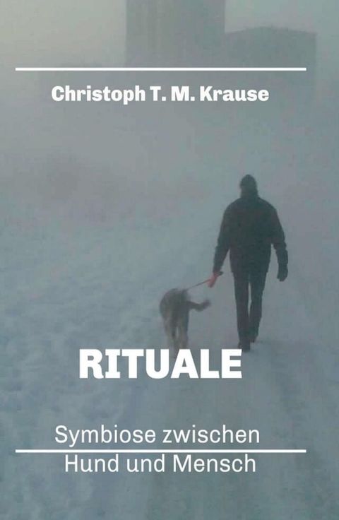 Rituale - Symbiose zwischen Hund und Mensch(Kobo/電子書)