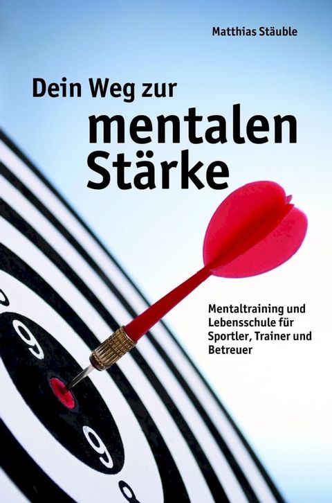 Dein Weg zur mentalen St&auml;rke(Kobo/電子書)