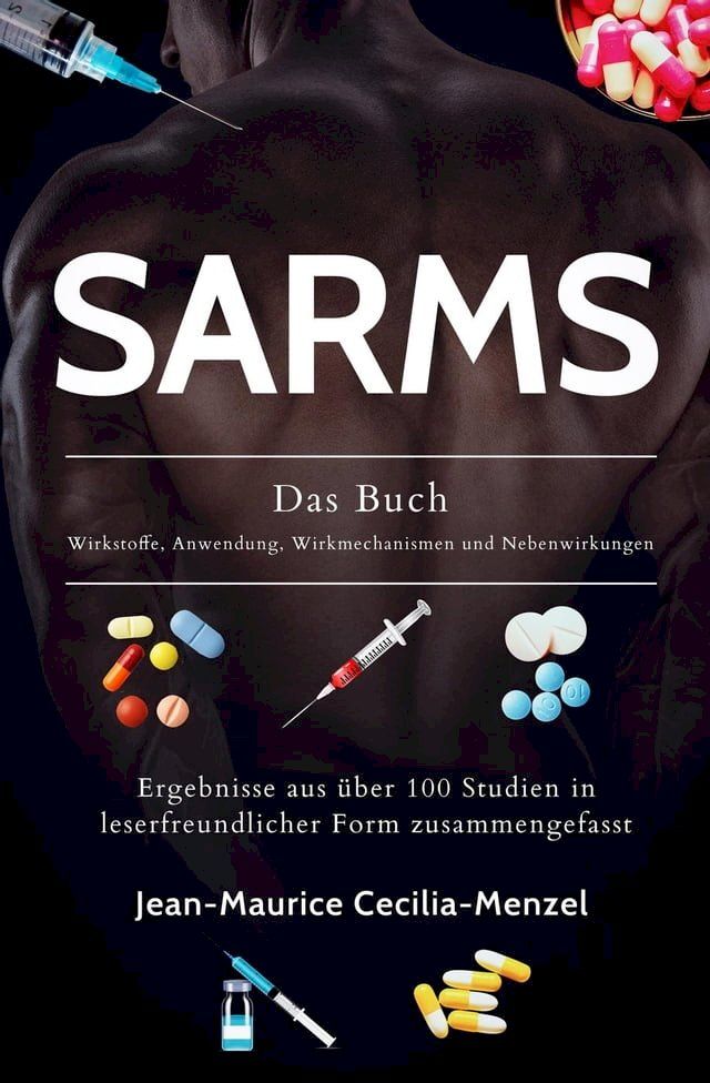  SARMS - Das Buch - Wirkstoffe, Anwendung, Wirkmechanismen und Nebenwirkungen(Kobo/電子書)