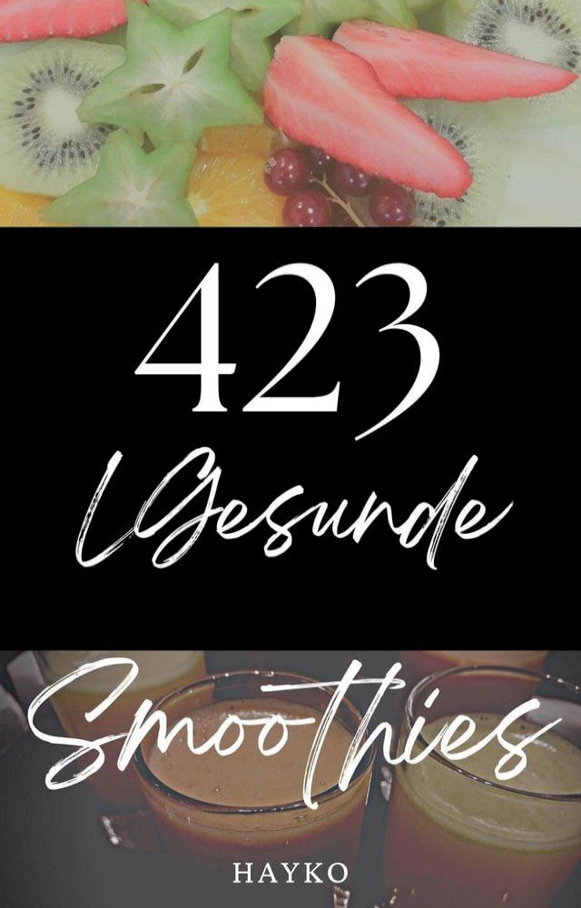  423 Gesunde Smoothies(Kobo/電子書)