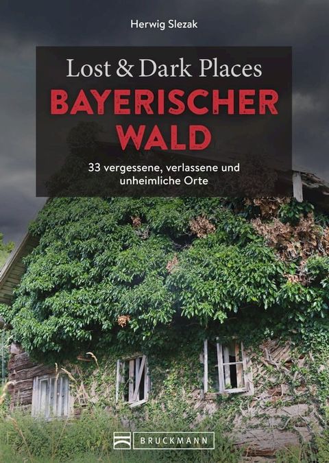 Lost & Dark Places Bayerischer Wald(Kobo/電子書)