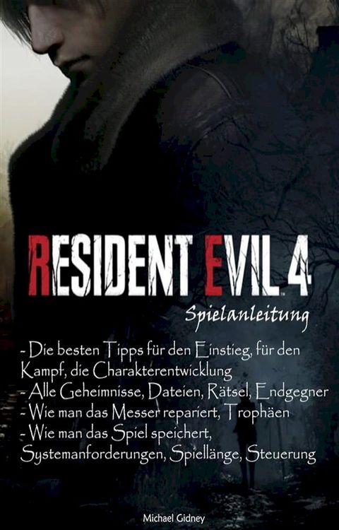 Resident Evil 4 Remake Spielanleitung(Kobo/電子書)