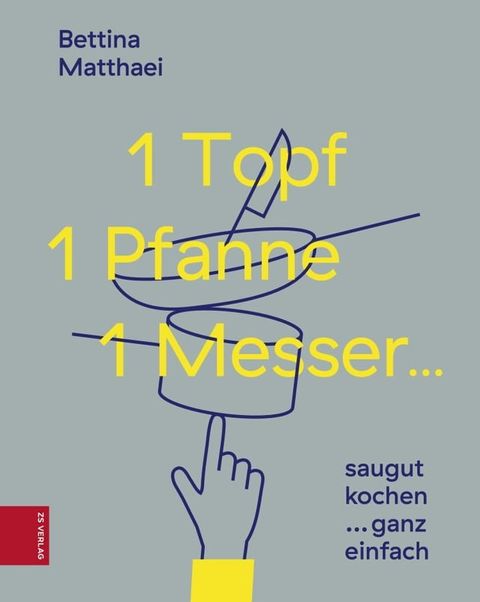 1 Topf, 1 Pfanne, 1 Messer ...(Kobo/電子書)