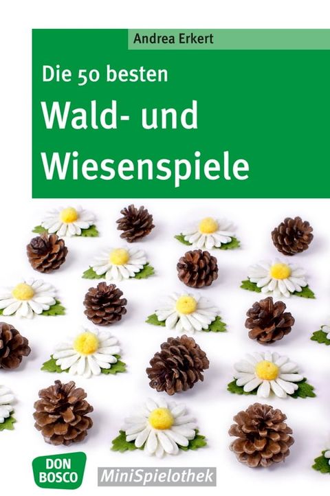 Die 50 besten Wald- und Wiesenspiele - eBook(Kobo/電子書)