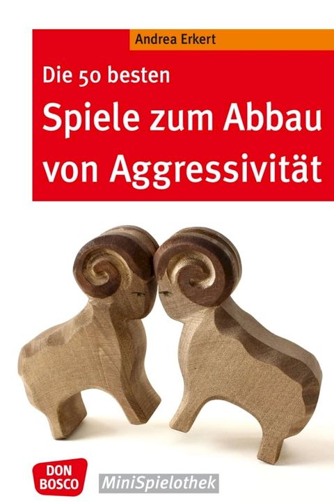 Die 50 besten Spiele zum Abbau von Aggressivität - eBook(Kobo/電子書)