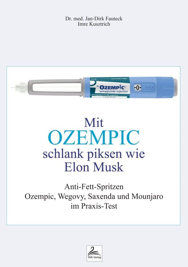  Mit Ozempic schlank piksen wie Elon Musk(Kobo/電子書)