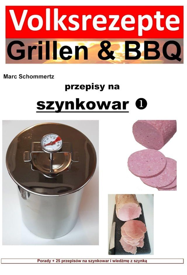  Volksrezepte Grillen & BBQ - przepisy na szynkowar(Kobo/電子書)