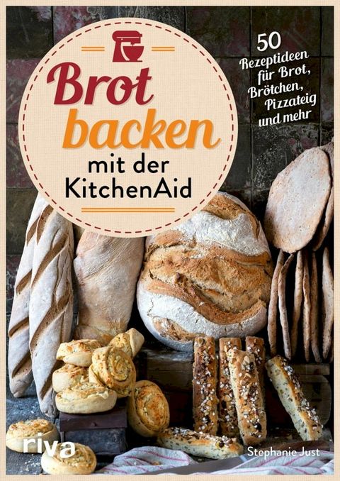 Brot backen mit der KitchenAid(Kobo/電子書)