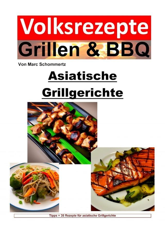  Volksrezepte Grillen & BBQ - Asiatische Grillgerichte(Kobo/電子書)