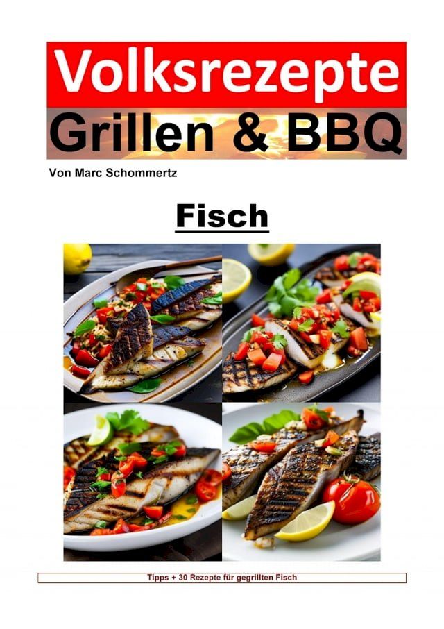  Volksrezepte Grillen und BBQ - Fisch(Kobo/電子書)