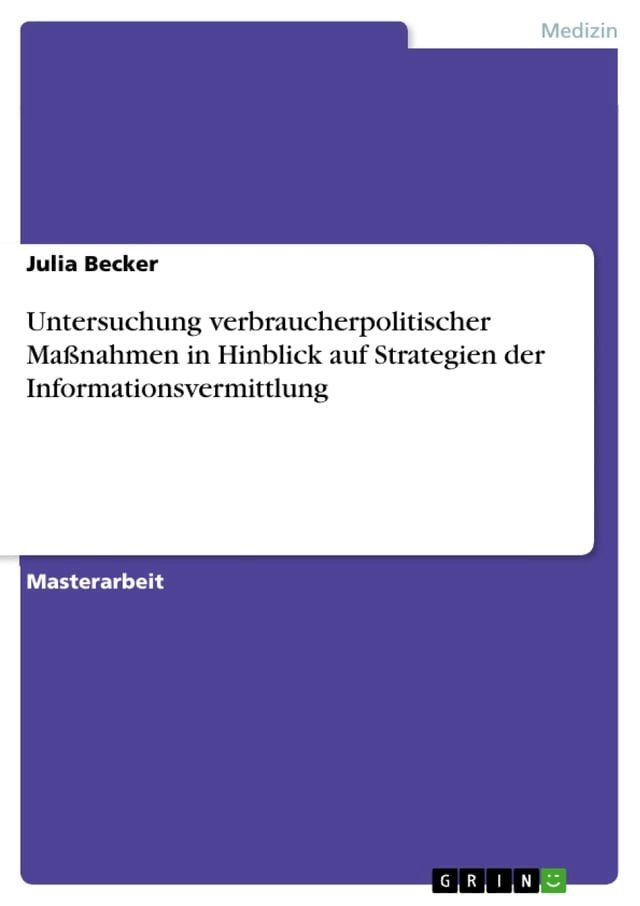  Untersuchung verbraucherpolitischer Ma&szlig;nahmen in Hinblick auf Strategien der Informationsvermittlung(Kobo/電子書)