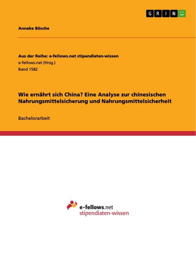  Wie ernährt sich China? Eine Analyse zur chinesischen Nahrungsmittelsicherung und Nahrungsmittelsicherheit(Kobo/電子書)